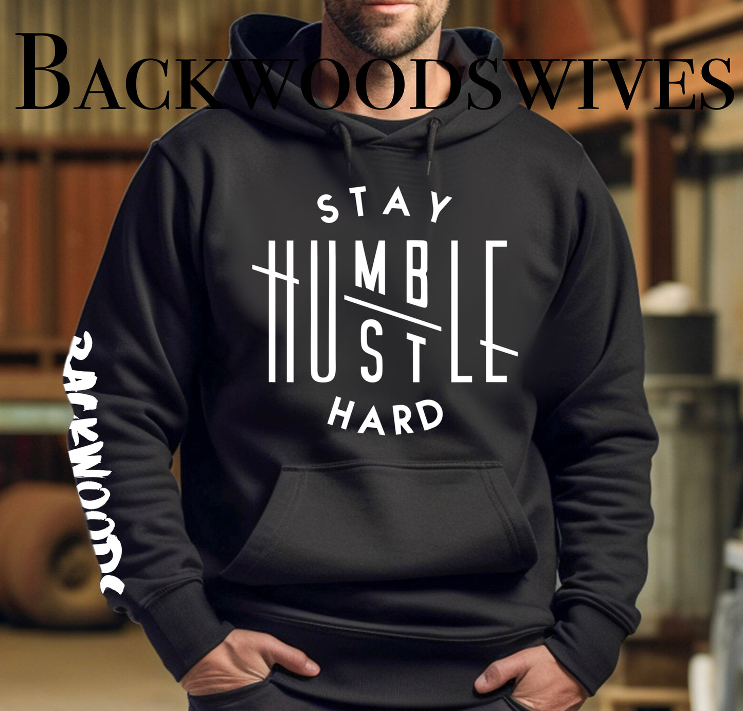 Stay Humble Hustle Hard BackWoods Graphic Hoodie | Men’s