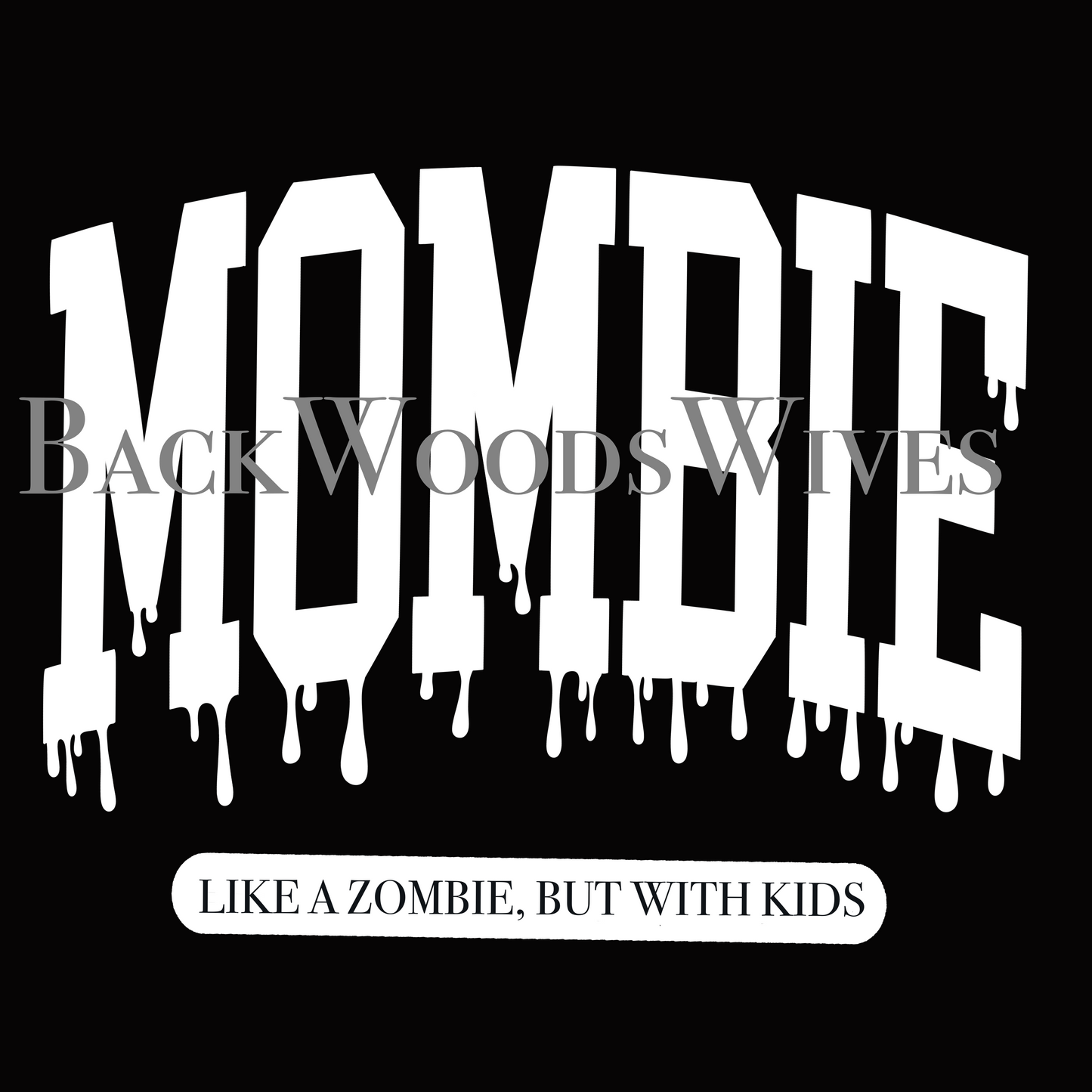 Mombie Drippy Design Digital Download | White Sweatshirts Hoodies Shirts