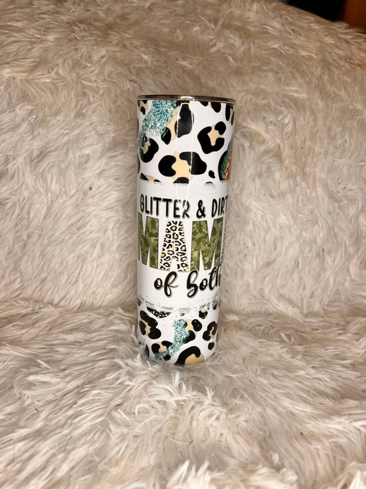 Glitter & Dirt MaMa of Both | 20oz Straight Tumbler